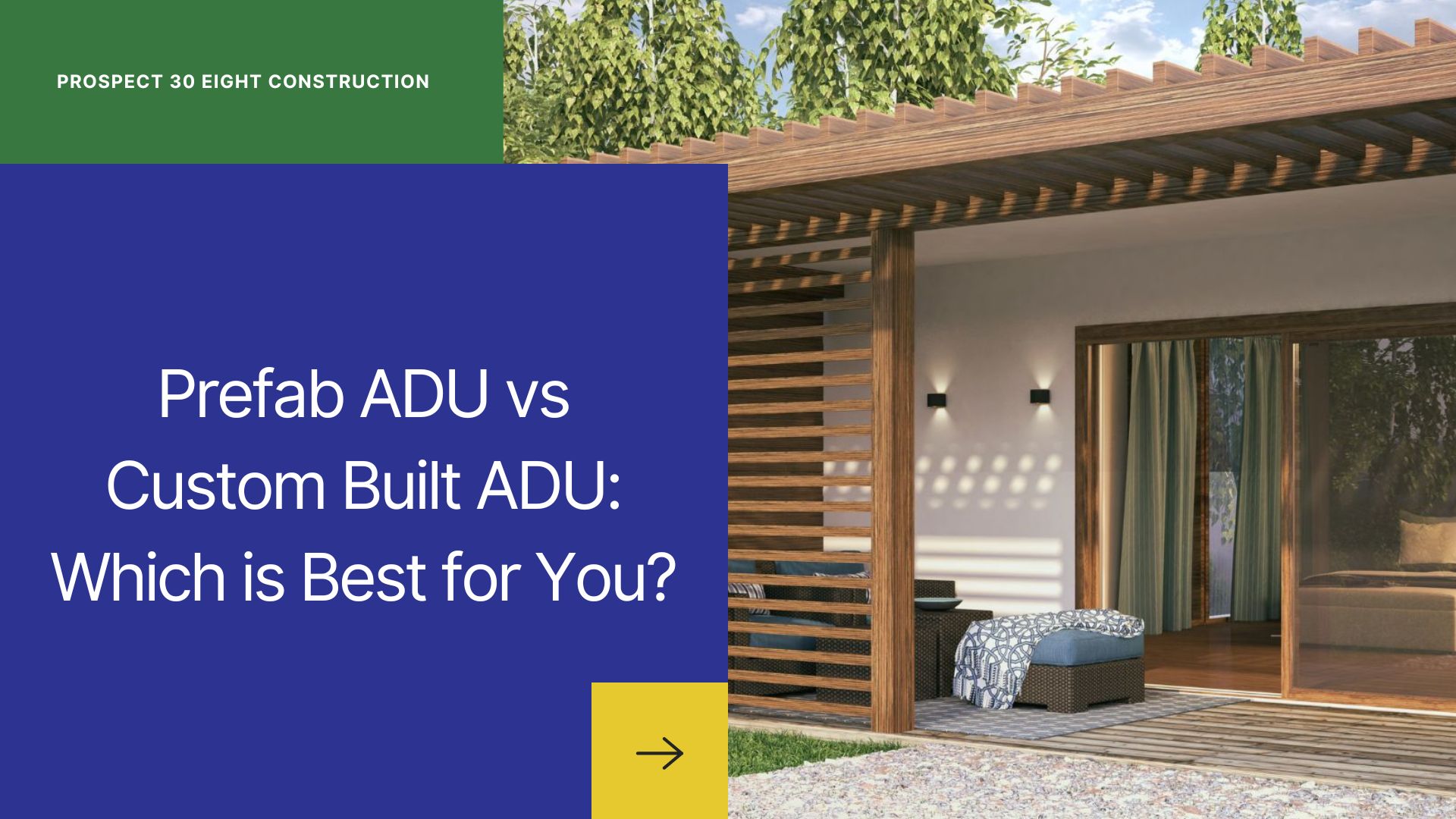 Prefab ADU vs Custom Built ADU: Which is Best for You?