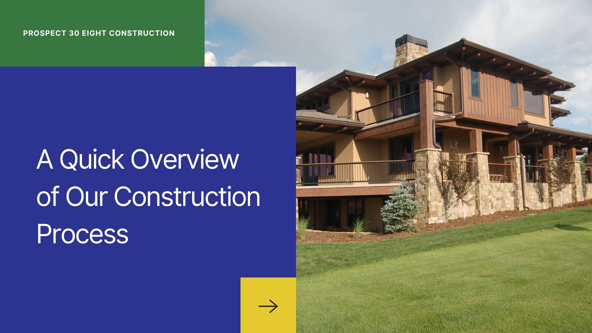 A Quick Overview of Our Construction Process