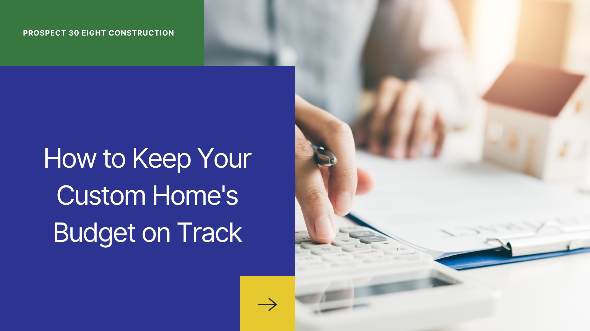 How to Keep Your Custom Home's Budget on Track