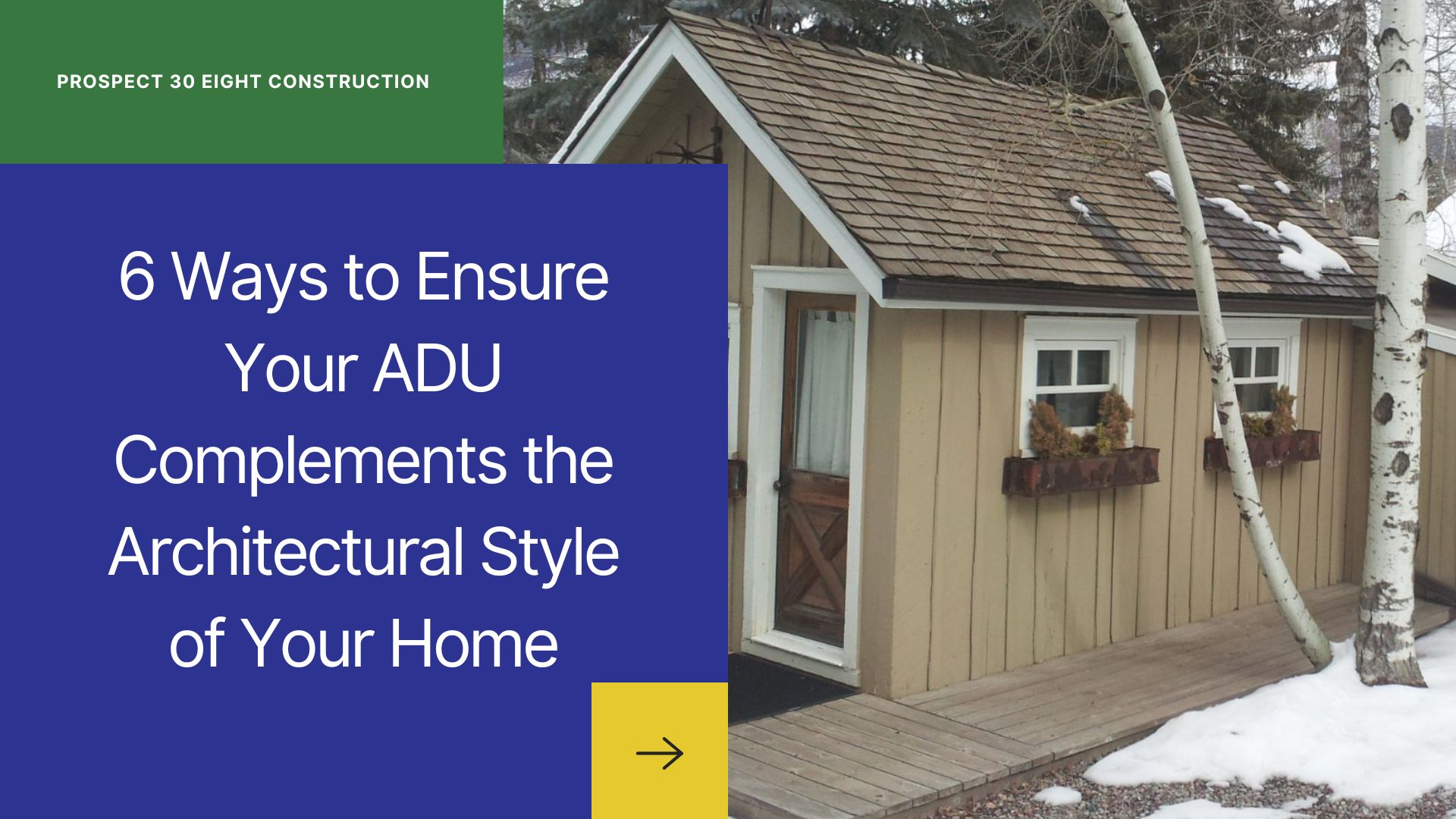 6 Ways to Ensure Your ADU Complements the Architectural Style of Your Home