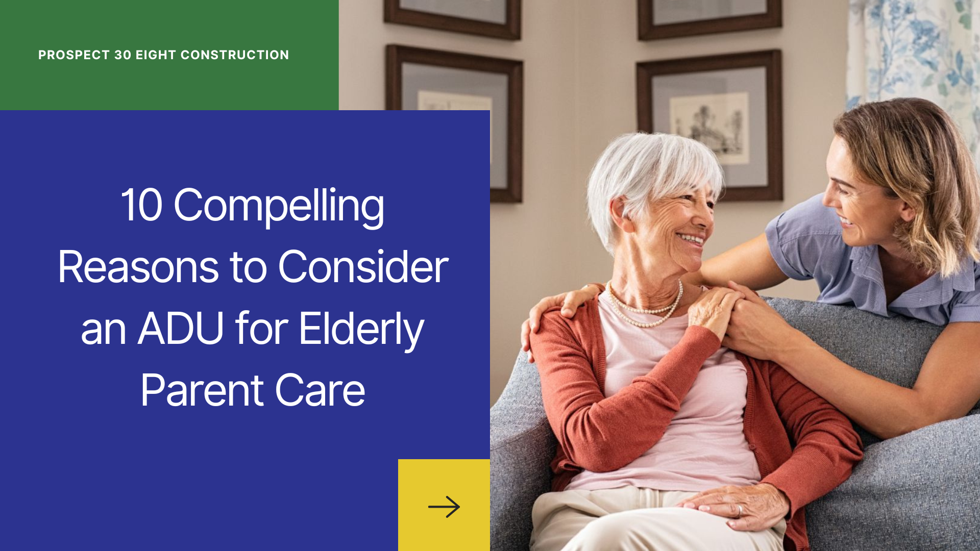 10 Compelling Reasons to Consider an ADU for Elderly Parent Care