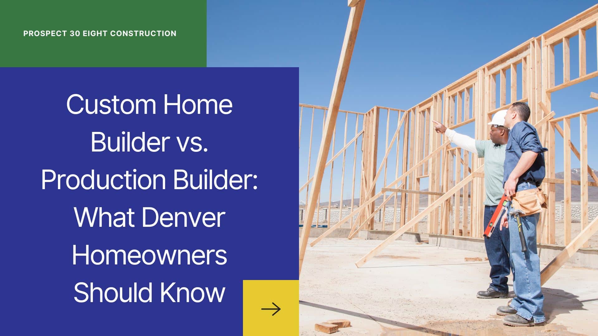 Custom Home Builder vs. Production Builder: What Denver Homeowners Should Know