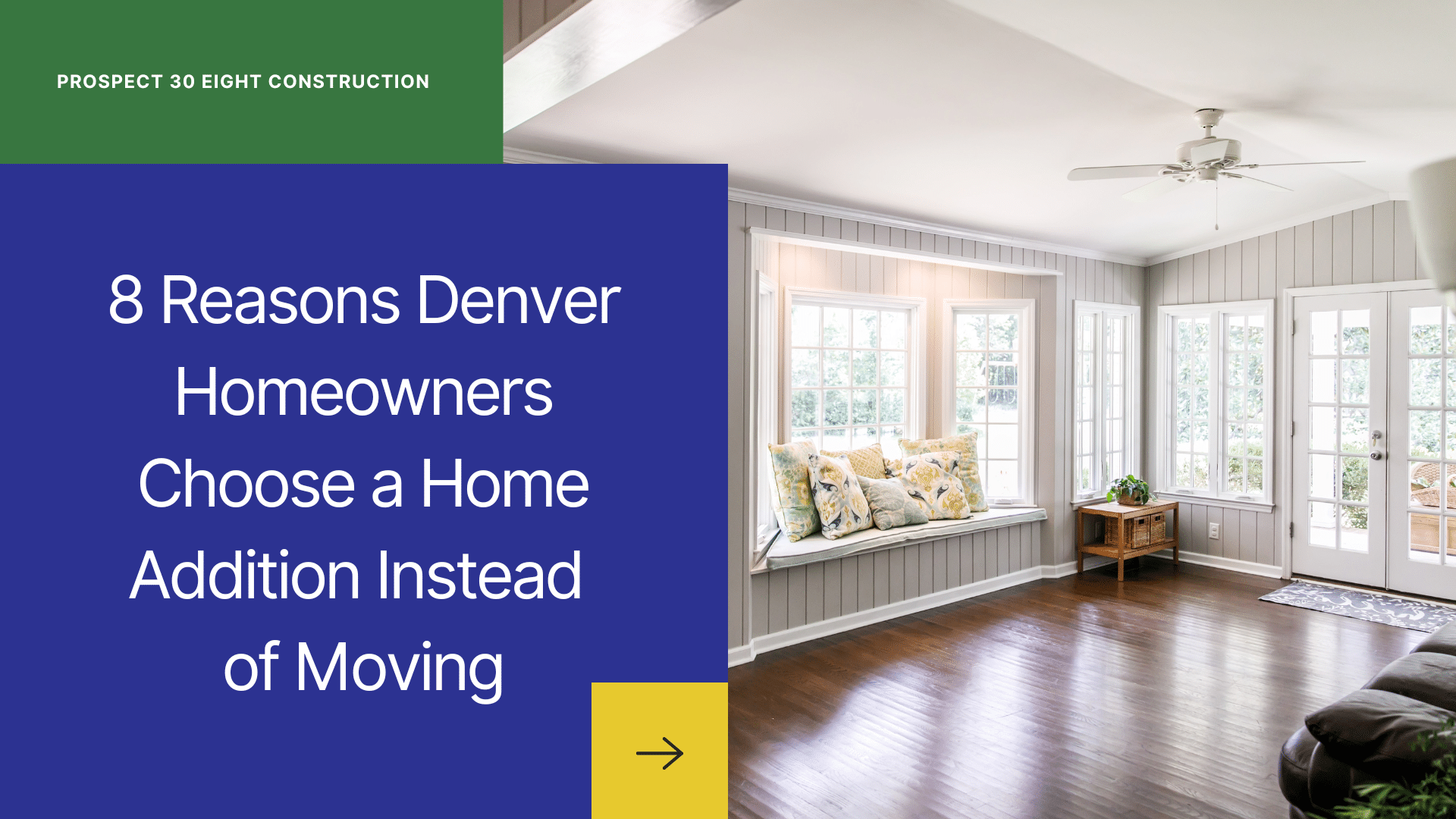 8 Reasons Denver Homeowners Choose a Home Addition Instead of Moving